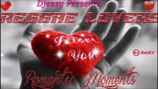 Reggae Lovers  Romantic Moments (Best of Reggae Lovers) ▶▶ Mixtape mix by Djeasy