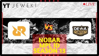 NOBAR MPL SEASON 13 RRQ VS DEWA | HARI 1 MINGGU 9