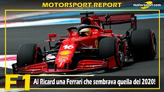 Report F1: al Ricard una Ferrari che sembrava quella del 2020!