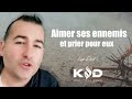 Aimer ses ennemis et prier pour eux  kenzo david ministries