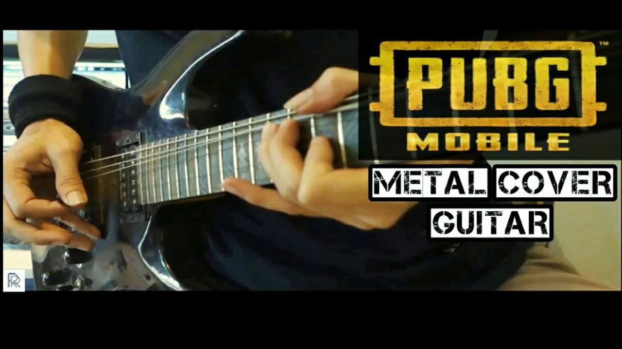 PUBG Mobile soundtrack theme song Metal Cover Guitar  no copyright