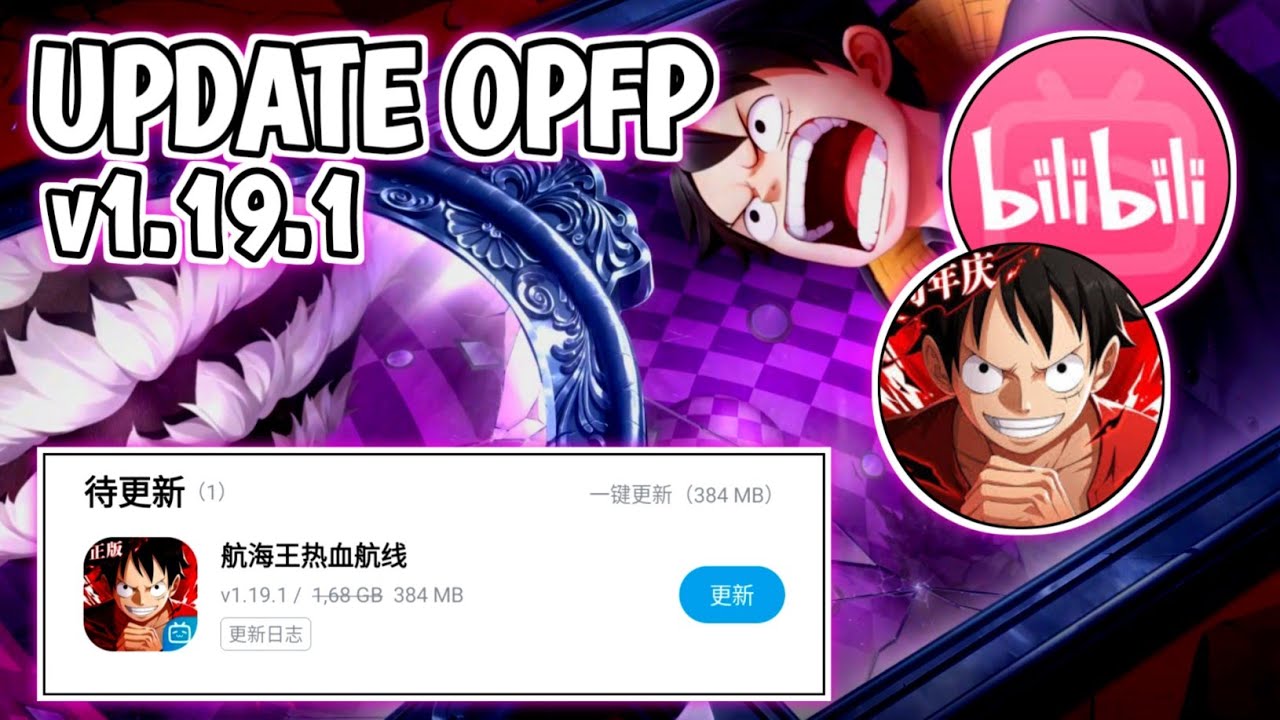 Update OPFP Bilibili 😁 Apk7 Mohon Bersabar Dulu - YouTube