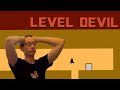 Кто придумал эти уровни?! | LEVEL DEVIL