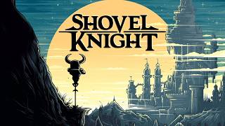 time for a GOOD indie game // SHOVEL KNIGHT