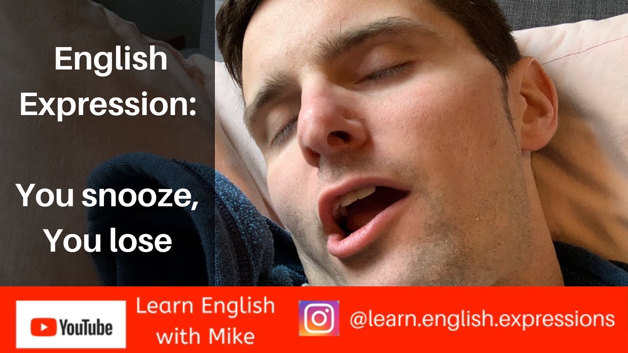 You Snooze You Lose English Expression Learn English Youtube 