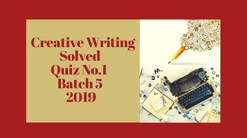 Digiskills  Creative Writing Quiz # 1 Solution | Batch 05 |