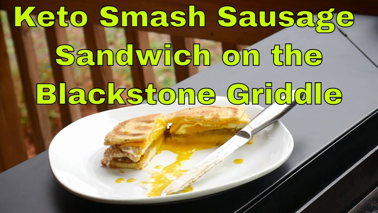 Keto Breakfast Smash Sausage Sandwich on the Blackstone Griddle YouTube