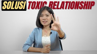 3 Tips dan Solusi untuk keluar dari Toxic Relationship | #kamutanyaakujawab | Lisa Zhang