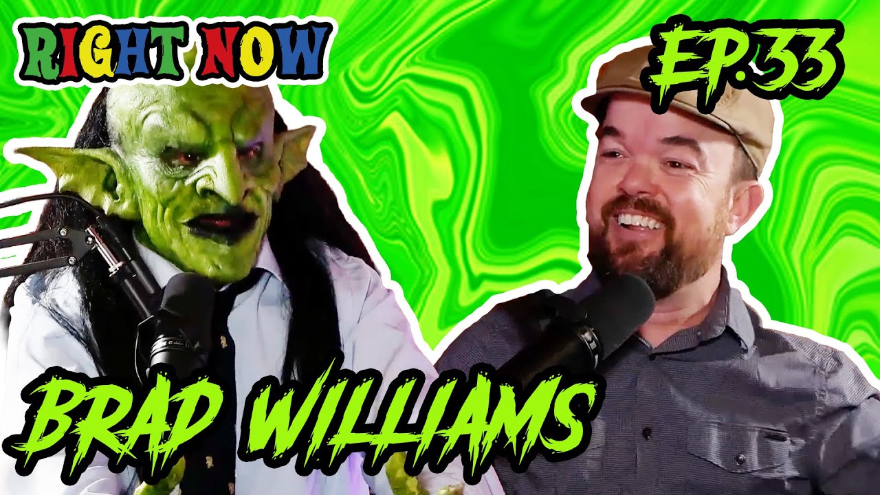 Brad Williams & a Goblin Fix Hollywood | Ep 33 | Right Now Podcast