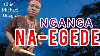 Chief Michael Udegbi - Nganga Negede