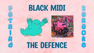 black midi - The Defence - Fatbird Karaoke
