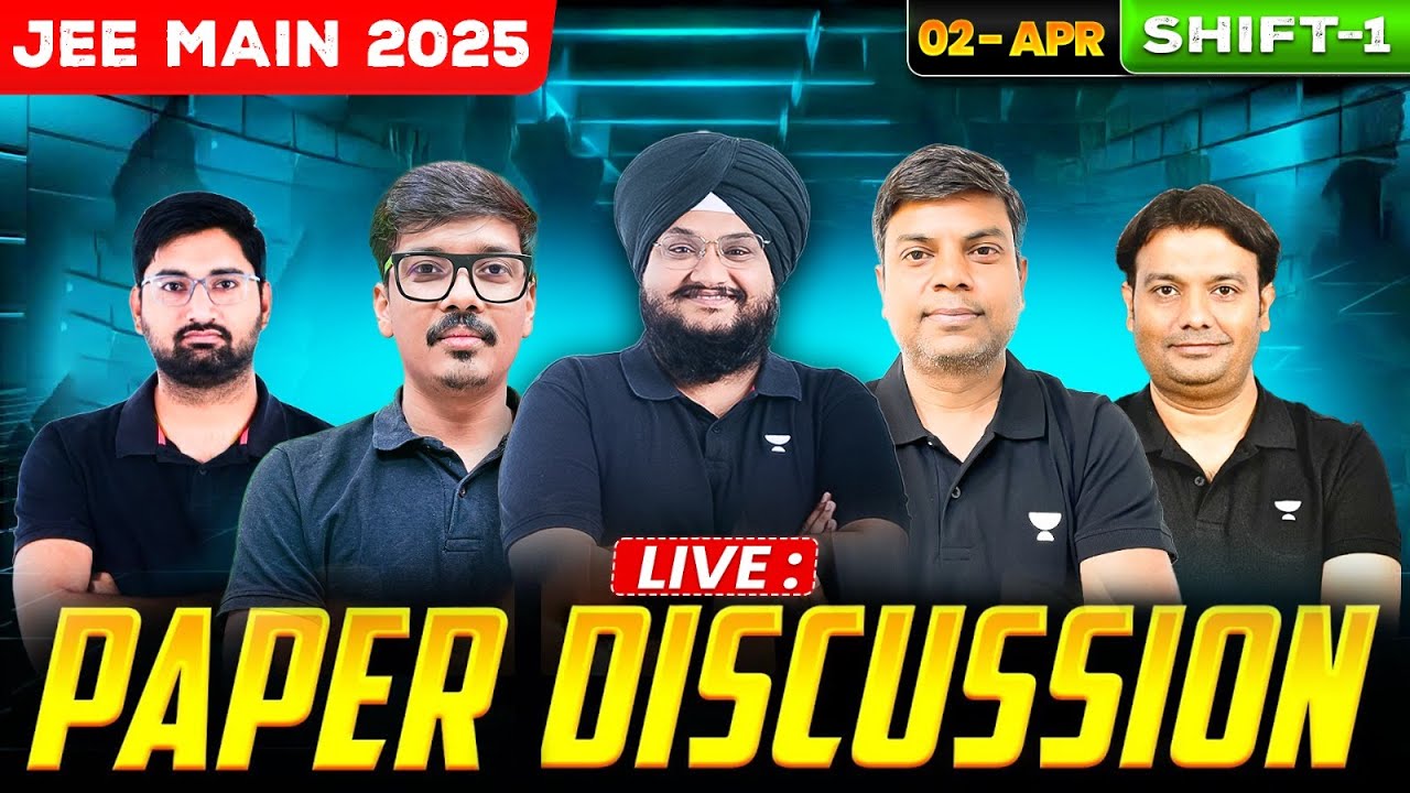 JEE Main 2025 Exam | 2nd April Shift 1 | Live Paper Discussion with Top ...