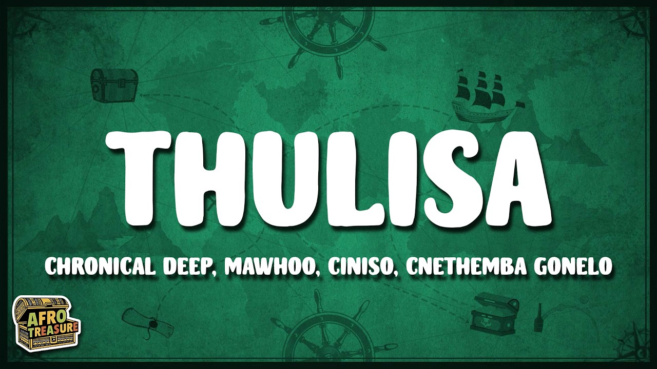 Guarda Chronical Deep, MaWhoo, Ciniso, Cnethemba Gonelo - Thulisa (Lyrics) su YouTube Guarda Chronical Deep, MaWhoo, Ciniso, Cnethemba Gonelo - Thulisa (Lyrics) su YouTube