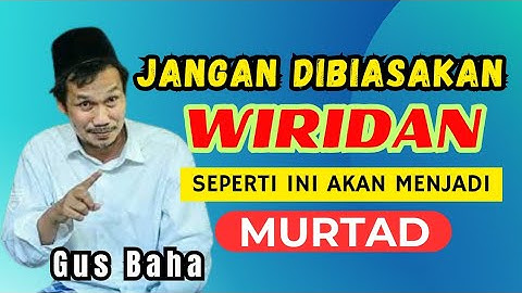 Gus Baha,Jangan Biasakan Wiridan Seperti ini..!!