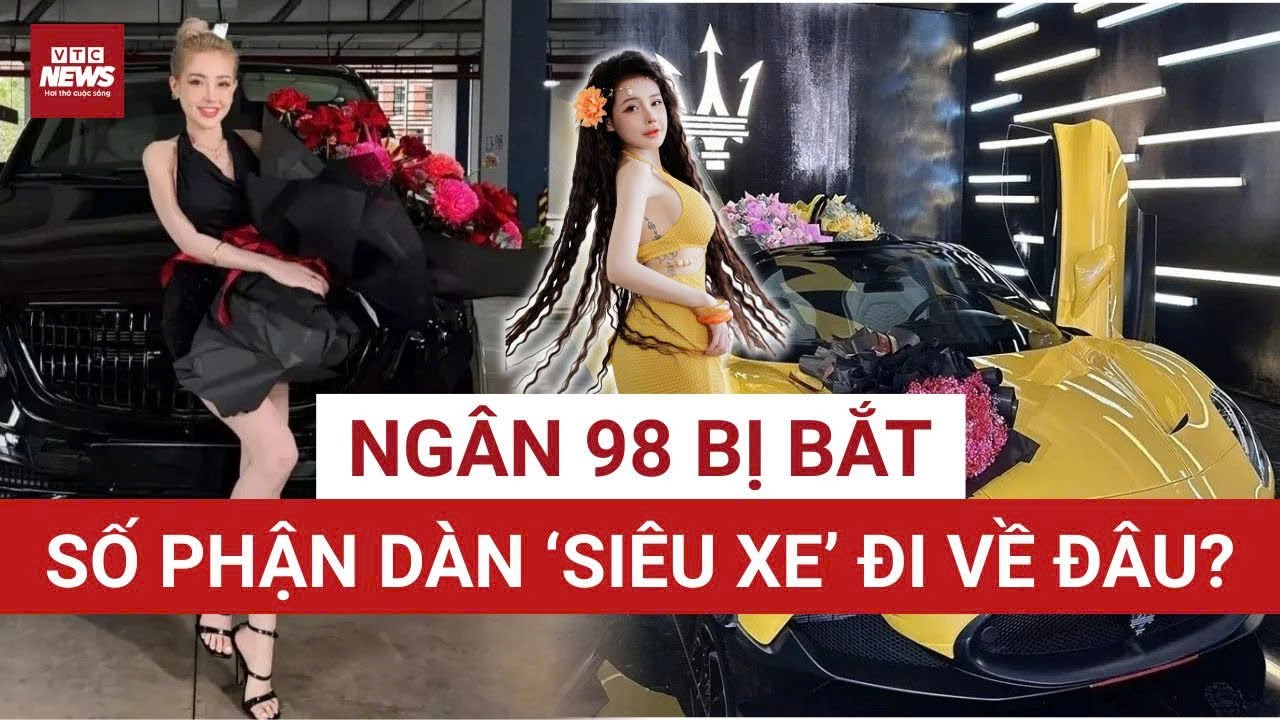 Ngân 98 bên dàn xe sang khủng trước khi bị bắt giam  | VTC News