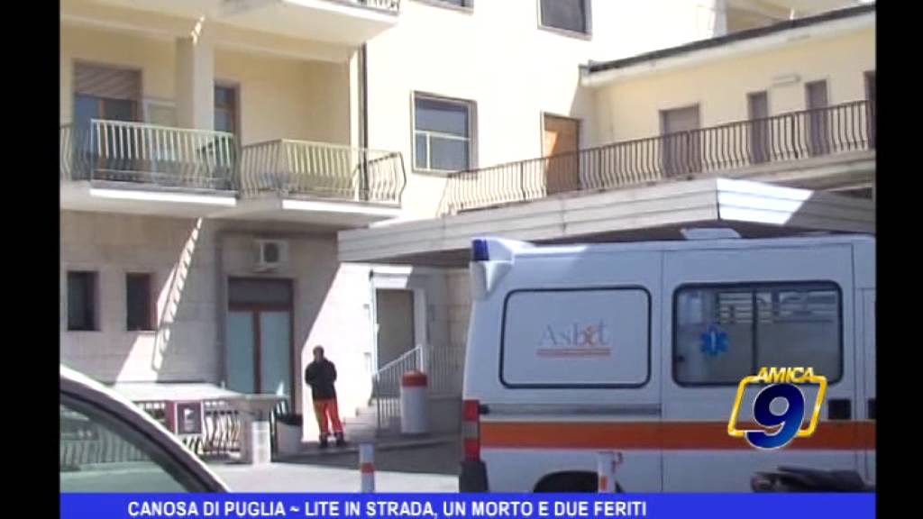 Canosa di Puglia | Lite in strada, un morto e due feriti