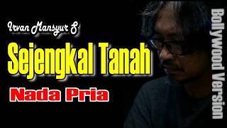 Download lagu SEJENGKAL TANAH - KARAOKE - NADA PRIA || ARJUNA MUSIK
