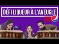 Dfi  laveugle on doit deviner quelle liqueur est quoi challenge