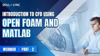 Introduction to CFD using OpenFoam and MATLAB (Part - 2) | Mechanical Workshop