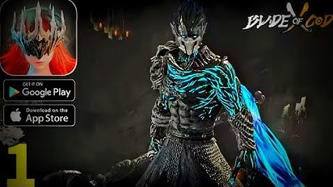 Blade of God X Orisols Gameplay Walkthrough Part 1 (ios, Android)