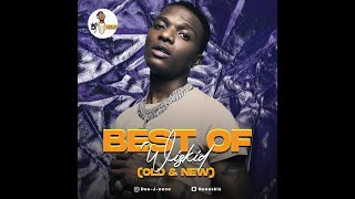 BEST OF WIZKID (OLD & NEW ) |2022