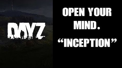 OPEN YOUR MIND. DayZ Chernarus Inception-Like Custom Server POI json File Download For PC & Console
