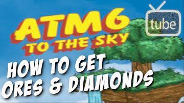 All The Mods 6 To The Sky - How To Get Ores & Diamonds Episode 2