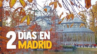 MADRID EN 2 DÍAS: QUÉ VER Y QUÉ HACER