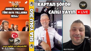 Sila Yolu 360 - Gurbetcilerimiz adına THY ye Mesaj Kaptan Şöför ile Canlı Yayın #live #turkish #air