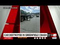 Car destroyed in Greenfield crash