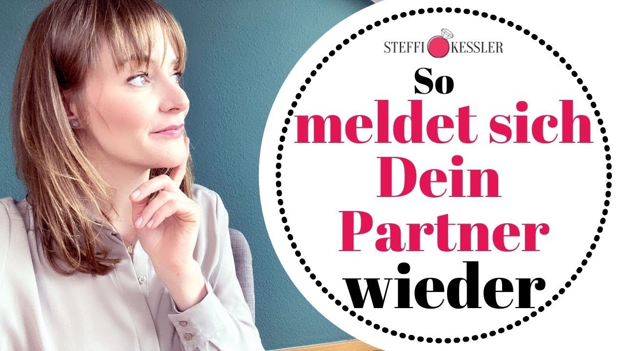 Update So meldet sich Dein bindungsängstlicher Partner jetzt wieder | Steffi Kessler