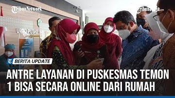 ANTRE LAYANAN DI PUSKESMAS TEMON 1 BISA SECARA ONLINE DARI RUMAH