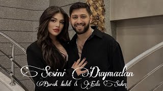 Burak Bulut & Eda Sakız - Sesini Duymadan