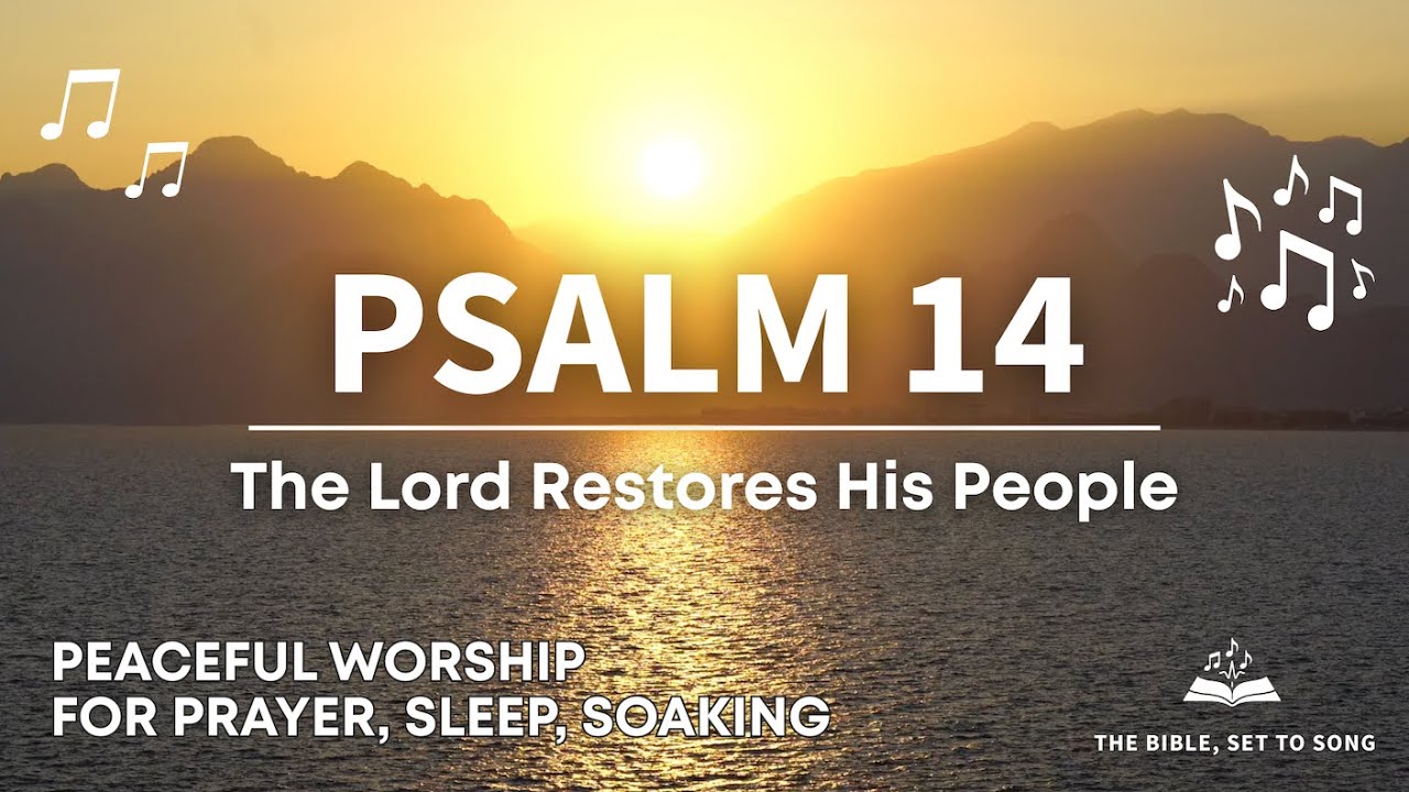 Psalm 14 - Zion’s Peace | Lyric Music | Scripture Meditation with Ambient 
