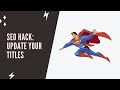 SEO hack for beginners - Update your titles #shorts