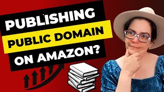 Profit from Public Domain Books on Amazon - Safely!