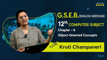 "GSEB 12th Computer Studies | Chapter 6: Object-Oriented Concepts Explained"