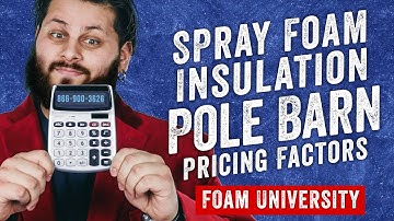 Spray Foam Pole Barn Cost, Pricing Factors and Rough Budget Range | Foam University