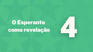 O Esperanto como revelação – Capítulo 4 – Necessidade de uma língua internacional