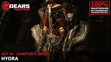 [Gears Tactics] Jacked Mode 100% Walkthrough (Insane) | 52.Act III - Chapter 8: Hydra (Boss)