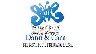 🔴 SLANK PART II   Streaming Pesta Rakyat Binuang Wedding Danu & Caca -Haji Ciut Binuang Kalsel