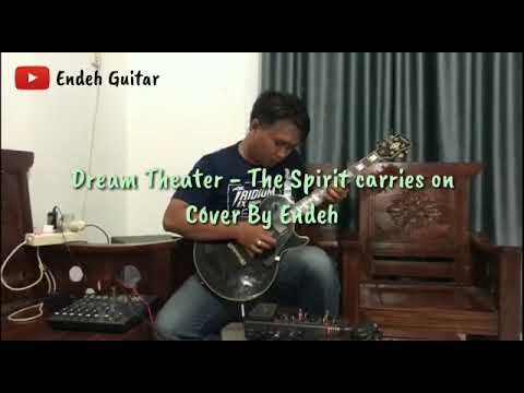 Dream Theater -The spirit carries on | Cover Endeh Guitar