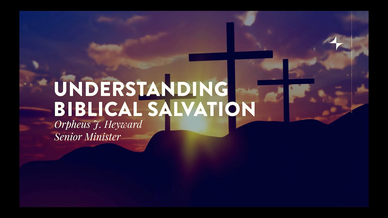 Understanding Biblical Salvation YouTube
