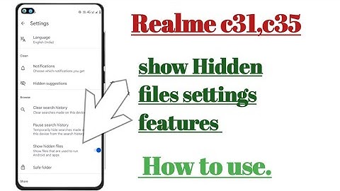 Realme c31, c35 show Hidden files settings features explain how to use