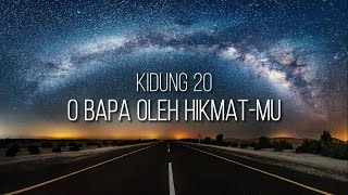 Kidung 20 O Bapa oleh hikmat-Mu