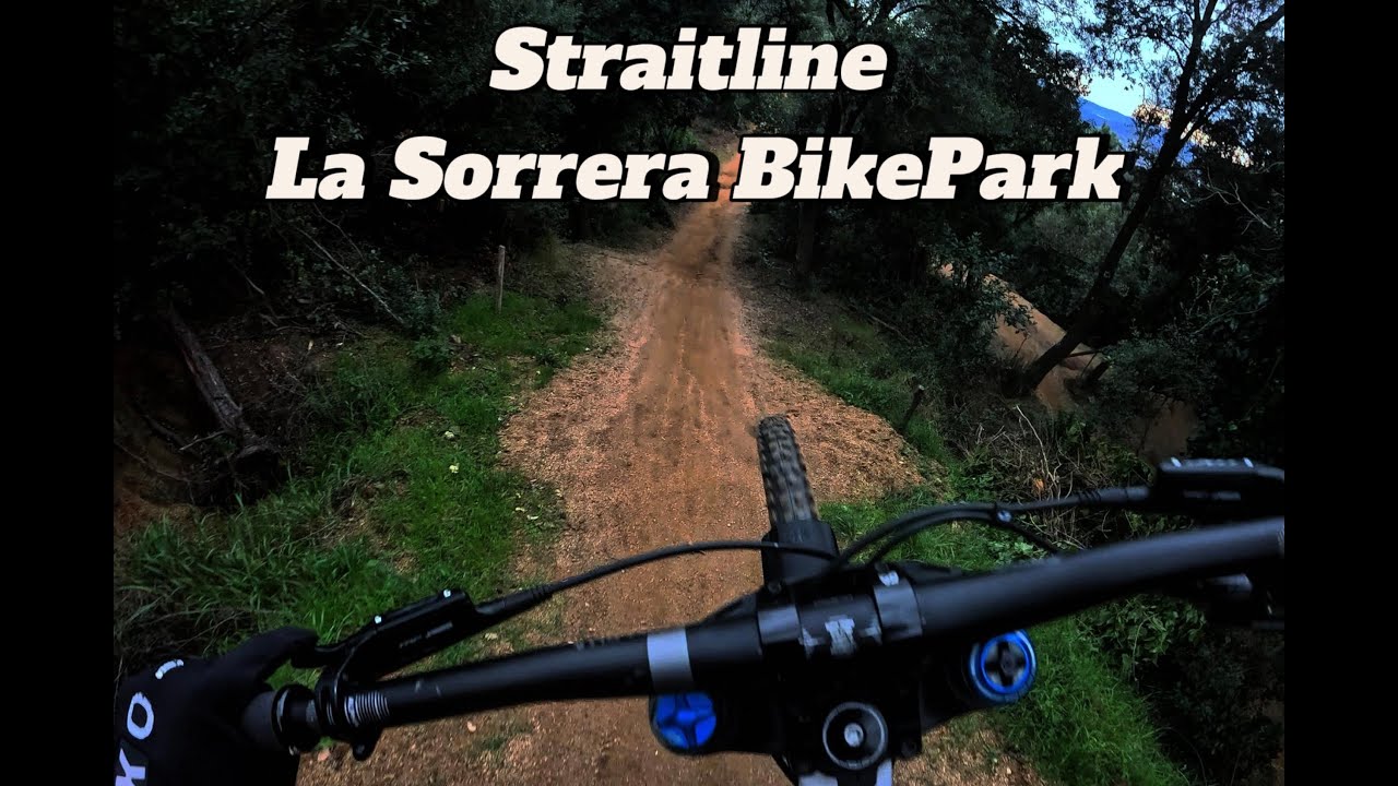 La Sorrera Bikepark Straitline