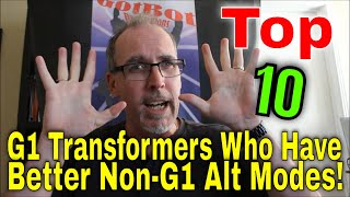 GotBot Counts Down: Top 10 G1 Transformers Whose Non-G1 Alt Modes are Better than the Original