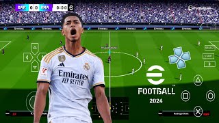 EFOOTBALL PES 2024 PPSSPP ORIGINAL PS5 On Android& ISO BEST Graphics Offline