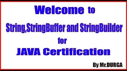 OCJA(1Z0 - 808) || String,StringBuffer and StringBuilder For Java Certification