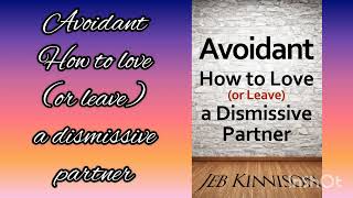 AUDIOBOOK Extract from AVOIDANT HOW TO LOVE (OR LEAVE) A DISMISSIVE PARTNER by Jeb Kinninson